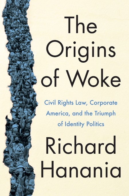 The Origins of Woke by Richard Hanania