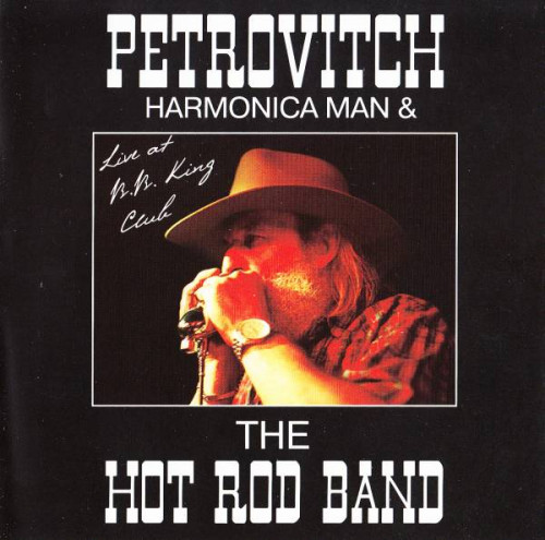 Petrovitch Harmonica Man - Live At B.B. King Club (2008) [lossless]