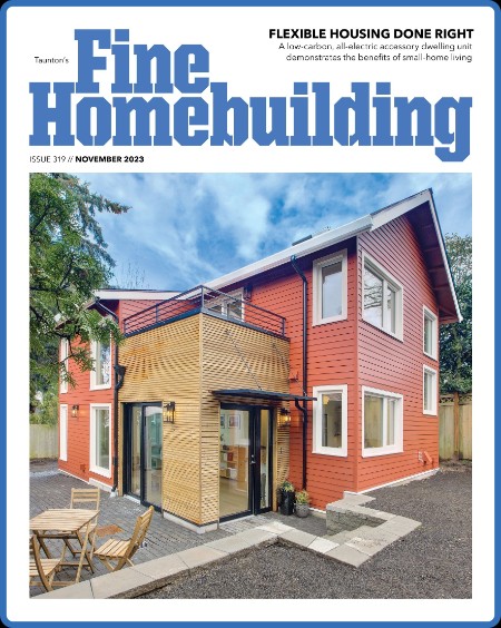 Fine Homebuilding - Issue 319 - November 2023 6bb18513a4b0f695597aa73992e4e92a