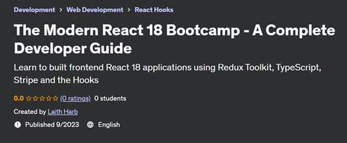 The Modern React 18 Bootcamp – A Complete Developer Guide