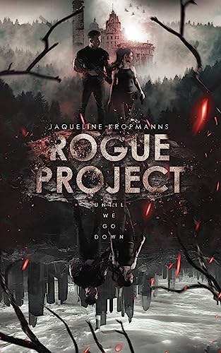 Jaqueline Kropmanns  -  Rogue Project: Until We Go Down