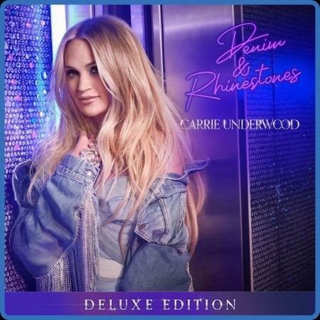 Carrie Underwood - Denim & Rhinestones (Deluxe Edition) 2023