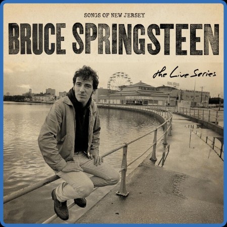 Bruce Springsteen - The Live Series: Songs of New Jersey 2023