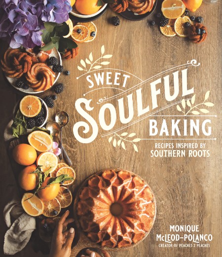 Sweet Soulful Baking by Monique Polanco