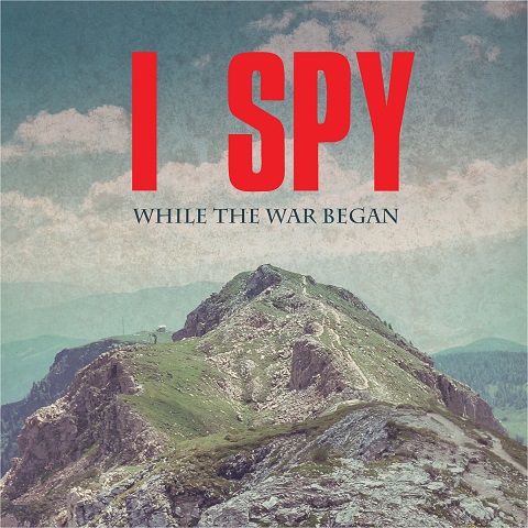 I Spy - While The War Began (2CD) (2023) (Lossless+Mp3)