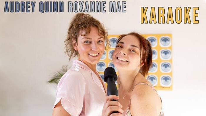 Audrey Quinn and Roxanne Mae - Karaoke (FullHD 1080p) - GirlsOutWest - [2023]