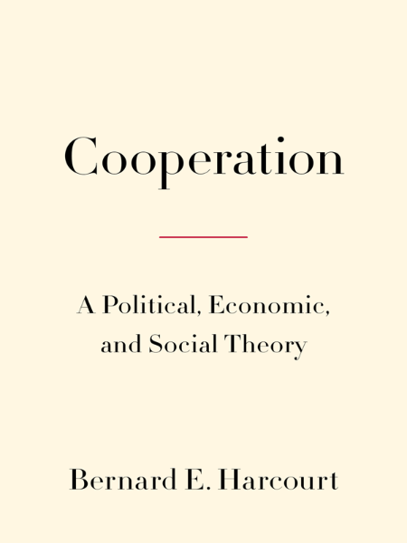 Cooperation - Bernard E  Harcourt
