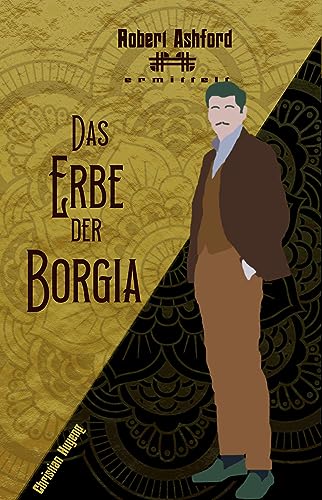 Cover: Christian Huyeng  -  Das Erbe der Borgia