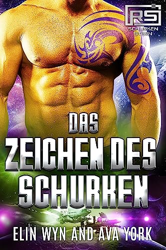 Elin Wyn  -  Das Zeichen des Schurken: Eine Science - Fiction - Alien - Romanze (Schurken Stern 4)