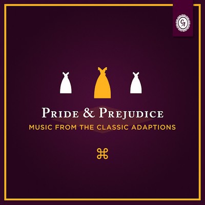 Pride and Prejudice (Music from the Classic Adaptations)