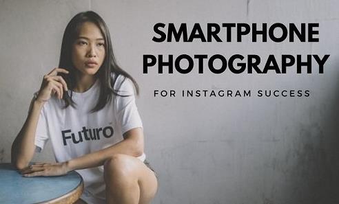 Smartphone Photography for Instagram Success Capturing Stunning Lifestyle Photos With Your Phone