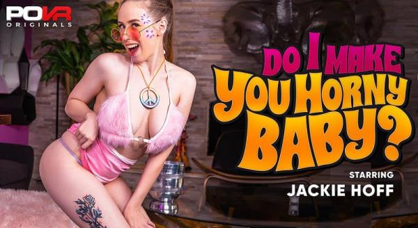 POVR Originals, POVR: Jackie Hoff - Do I Make You Horny Baby [Oculus Rift, Vive | SideBySide] [3600p]