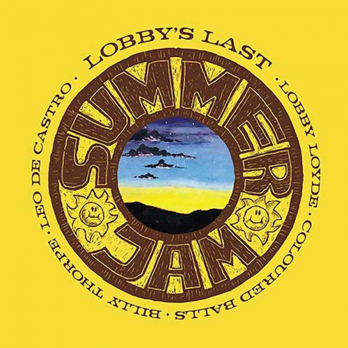 <b>Lobby Loyde & The Coloured Balls - Lobby's Last Summer Jam</b> скачать бесплатно