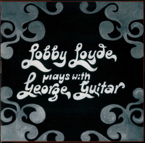 <b>Lobby Loyde - Plays With George Guitar</b> скачать бесплатно
