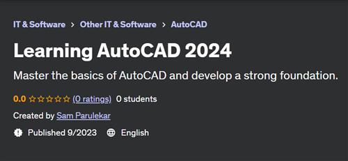 Learning AutoCAD 2024 by Sam Parulekar