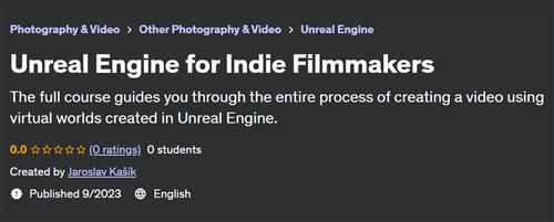Unreal Engine for Indie Filmmakers