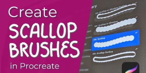 Create your own Scallop, Scallop Outline, and Scallop Drop Shadow Brushes for Procreate