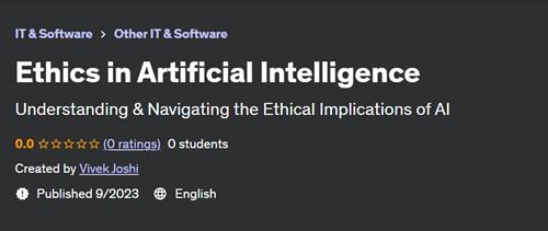 Ethics in Artificial Intelligence by Vivek Joshi