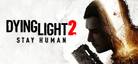 Dying Light 2 Stay Human UE RePack by Chovka