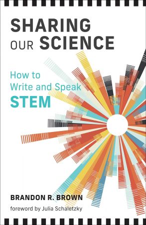 Sharing Our Science: How to Write and Speak STEM (True PDF)