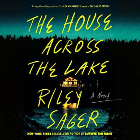 The House Across the Lake - Riley Sager - [AUDIOBOOK]