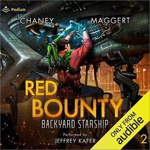 Red Bounty Backyard Starship, Book 2