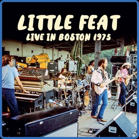 Little Feat - Live In Boston (1975) 2023