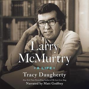 Larry McMurtry A Life [Audiobook]