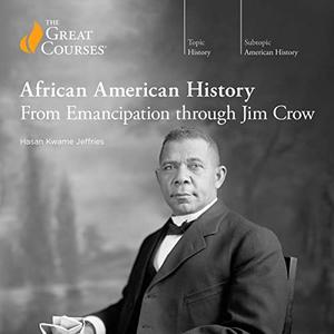 African American History From Emancipation Through Jim Crow
