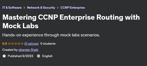 Mastering CCNP Enterprise Routing with Mock Labs