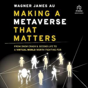 Making a Metaverse That Matters [Audiobook]