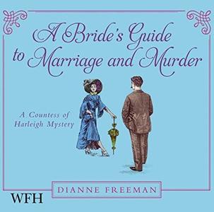 A Bride's Guide to Marriage and Murder Countess of Harleigh Mysteries