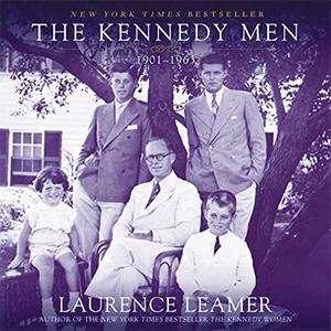 The Kennedy Men 1901–1963