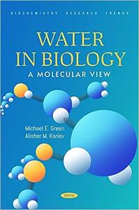 Water in Biology A Molecular View