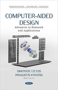 Computer–Aided Design Advances in Research and Applications