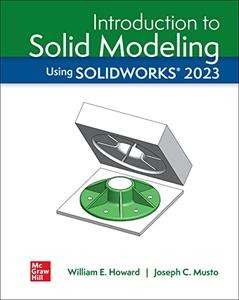 Introduction to Solid Modeling Using SOLIDWORKS 2023, 19th Edition