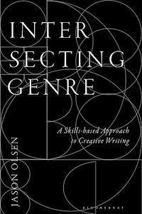 Intersecting Genre A Skills–based Approach to Creative Writing