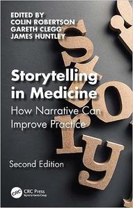 Storytelling in Medicine How narrative can improve practice, 2nd Edition
