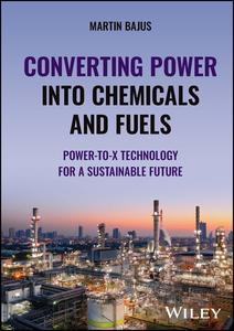Converting Power into Chemicals and Fuels Power-to-X Technology for a Sustainable Future