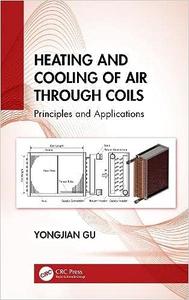 Heating and Cooling of Air Through Coils Principles and Applications