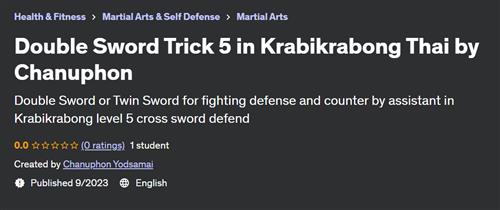 Double Sword Trick 5 in Krabikrabong Thai by Chanuphon