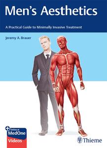 Men’s Aesthetics A Practical Guide to Minimally Invasive Treatment