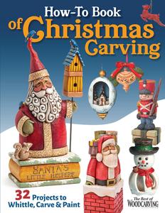 How–To Book of Christmas Carving 32 Projects to Whittle, Carve & Paint