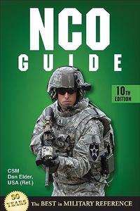 NCO Guide The Best in Military Reference, 10th Edition