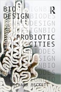 Probiotic Cities (Bio Design)