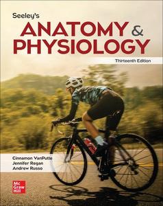 Seeley’s Anatomy & Physiology, 13th Edition