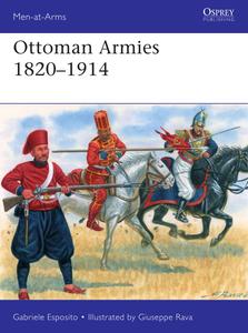 Ottoman Armies 1820-1914 (Men-at-Arms Book)