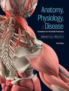 Anatomy, Physiology, & Disease Foundations for the Health Professions, 3rd Edition
