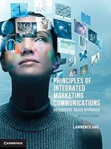 Principles of Integrated Marketing Communications An Evidence–based Approach, 2nd Edition