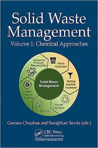 Solid Waste Management Chemical Approaches, Volume 1